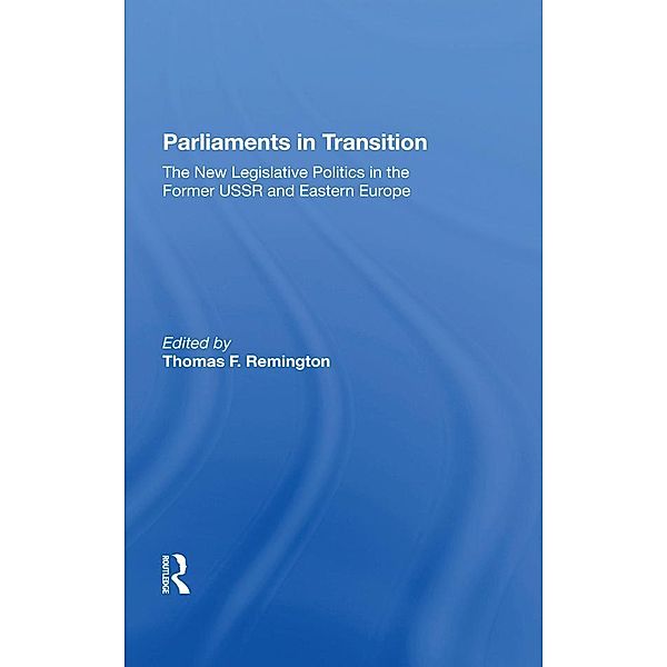 Parliaments In Transition, Thomas Remington