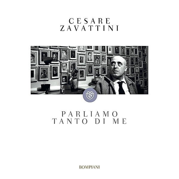 Parliamo tanto di me, Cesare Zavattini