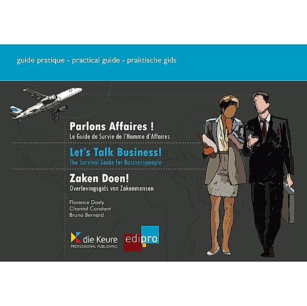 Parlons affaires ! - Let's talk business! - Zaken Doen!, Chantal Constant, Bruno Bernard, Florence Dasty