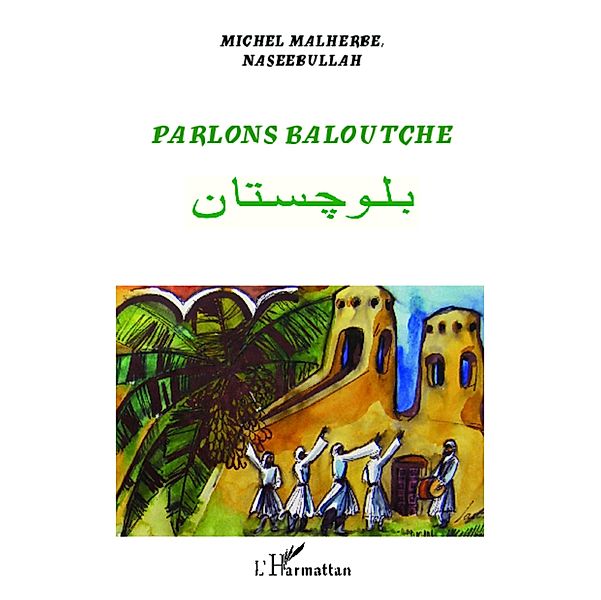 Parlons baloutche, Malherbe Michel Malherbe