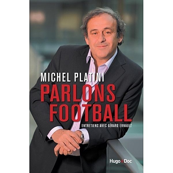 Parlons football / Hors collection, Vincent Laudet, Michel Platini, Gérard Ernault