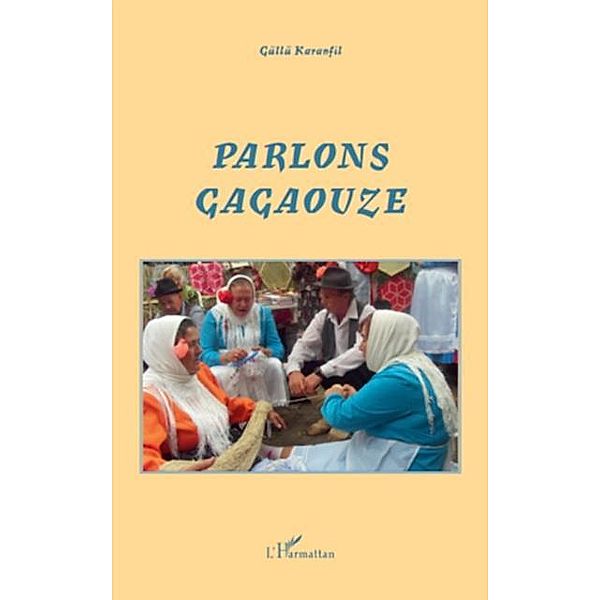 Parlons Gagaouze / Hors-collection, Gullu Karanfil