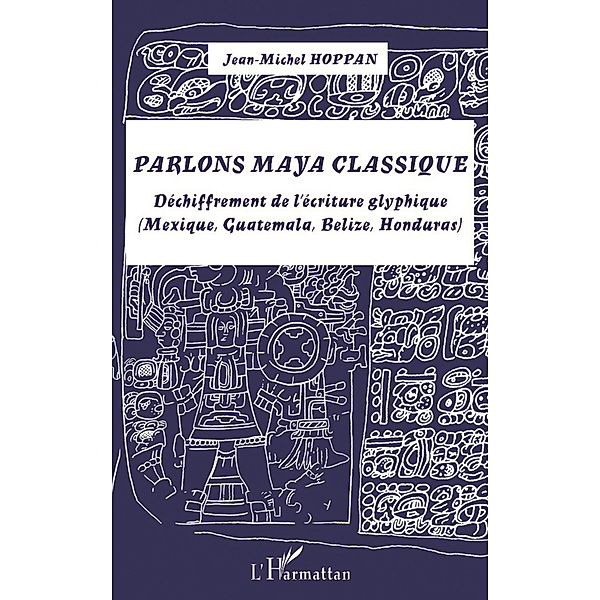 Parlons maya classique, Hoppan Jean-Michel Hoppan