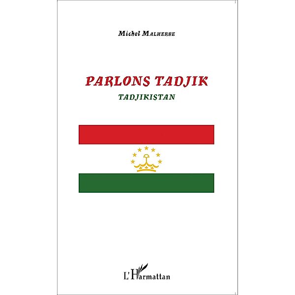 Parlons Tadjik, Malherbe Michel Malherbe