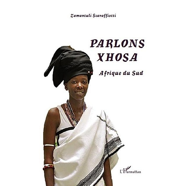 Parlons xhosa / Hors-collection, Zamantuli Scaraffiotti