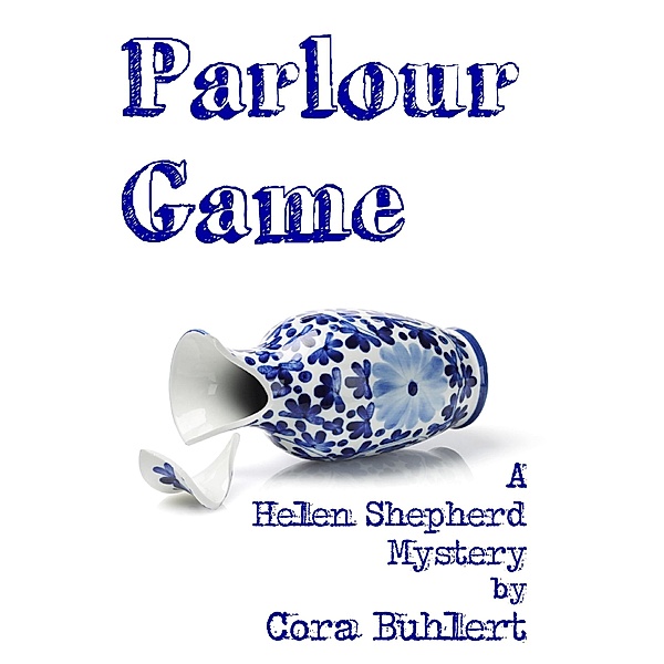 Parlour Game (Helen Shepherd Mysteries, #11) / Helen Shepherd Mysteries, Cora Buhlert