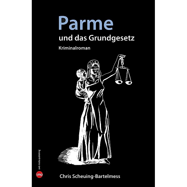 Parme und das Grundgesetz, Chris Scheuing-Bartelmess