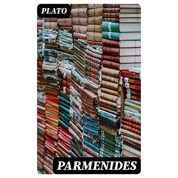 Parmenides, Plato
