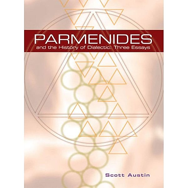 Parmenides and The History of Dialectic, Scott Austin