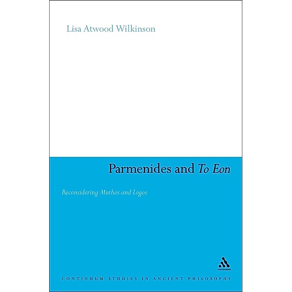 Parmenides and To Eon, Lisa Atwood Wilkinson