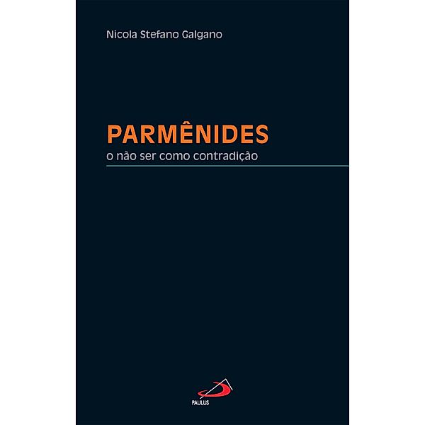 Parmênides / Filosofia, Nicola Stefano Galgano