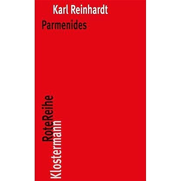 Parmenides und die Geschichte der griechischen Philosophie, Karl Reinhardt