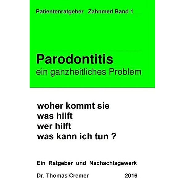 Parodontitis ein ganzheitliches Problem, Thomas Cremer