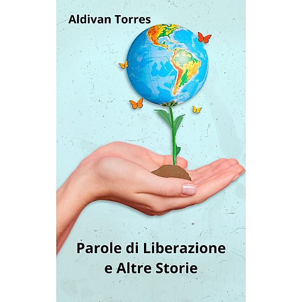 Parole di Liberazione e Altre Storie, Aldivan Torres