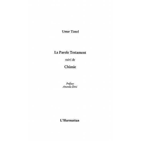 Parole Testament suivi de Chimie La / Hors-collection, Timol. Umar