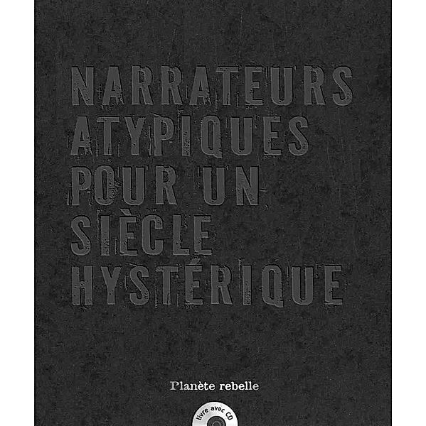 Paroles: Narrateurs atypiques pour un siècle hystérique, Jean-Marc (sous la dir. de) Massié