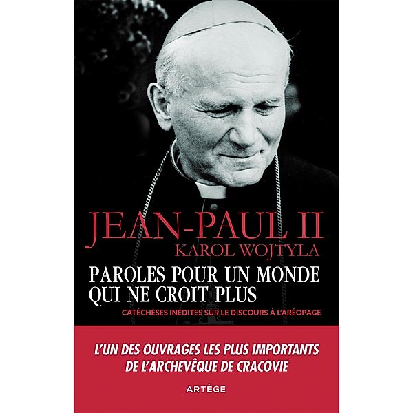 Paroles pour un monde qui ne croit plus, Karol Wojtyla, Jean-Paul II