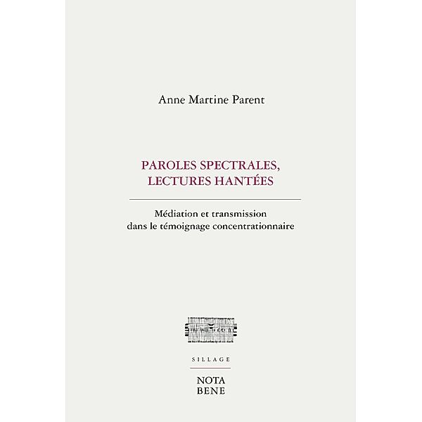 Paroles spectrales, lectures hantées, Parent Anne Martine Parent