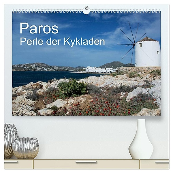 Paros, Perle der Kykladen (hochwertiger Premium Wandkalender 2024 DIN A2 quer), Kunstdruck in Hochglanz, U. Gernhoefer