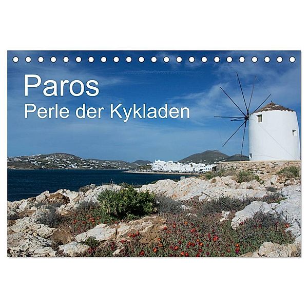 Paros, Perle der Kykladen (Tischkalender 2024 DIN A5 quer), CALVENDO Monatskalender, U. Gernhoefer