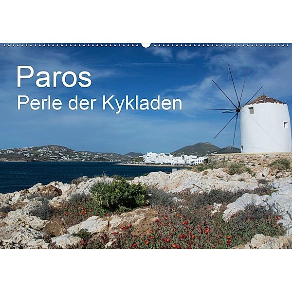 Paros, Perle der Kykladen (Wandkalender 2020 DIN A2 quer), U. Gernhoefer