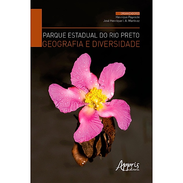 Parque Estadual do Rio Preto, Geografia e Diversidade, Henrique Paprocki, José Henrique Izidoro