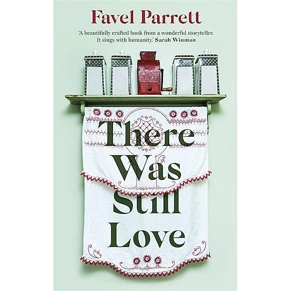 Parrett, F: There Was Still Love, Favel Parrett