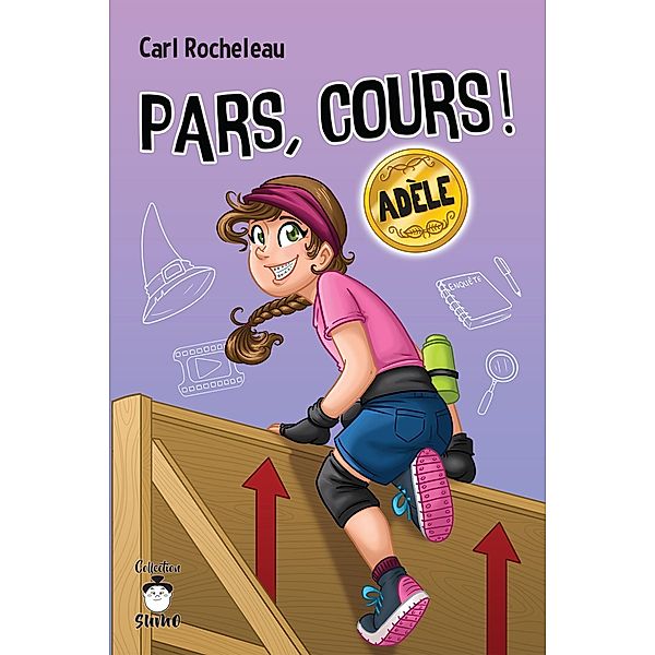 Pars, cours ! Adèle / Pars, cours !, Carl Rocheleau