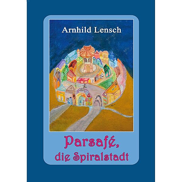 Parsafé, Arnhild Lensch