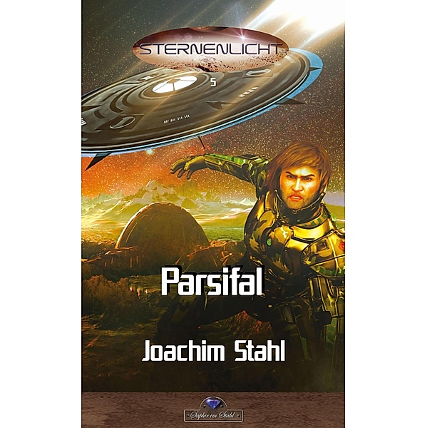 Parsifal / Sternenlicht Bd.5, Joachim Stahl