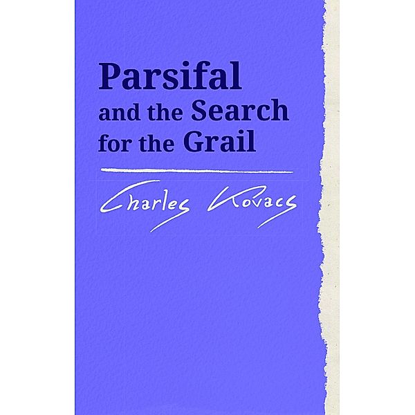 Parsifal / Waldorf Education Resources, Charles Kovacs