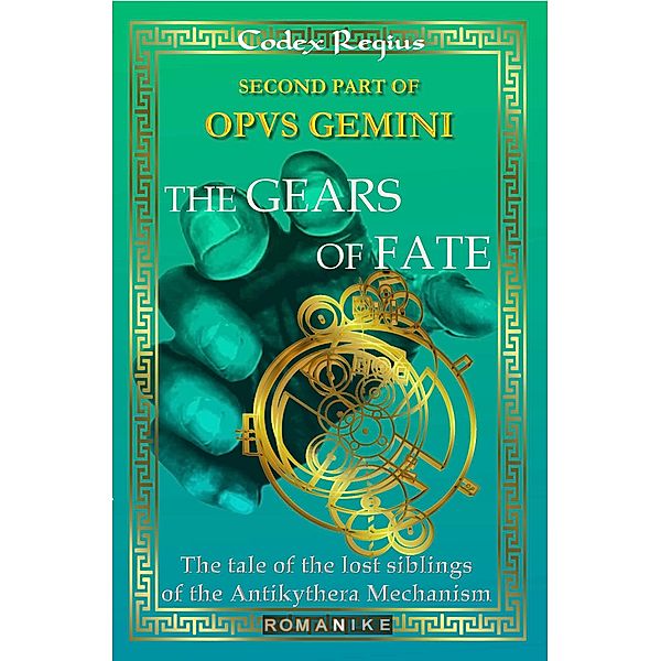 Part 2: The Gears of Fate / Romanike Bd.5, Codex Regius