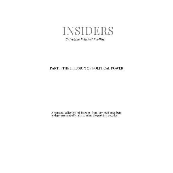 Part I: The Illusion of Political Power (Insiders, #1) / Insiders, W