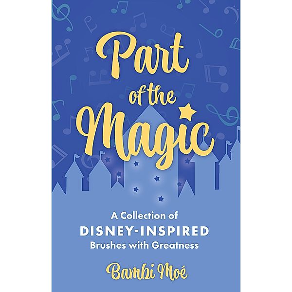 Part of the Magic, Bambi Moé