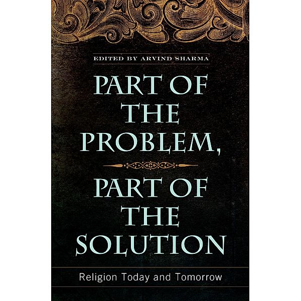Part of the Problem, Part of the Solution, Arvind Sharma