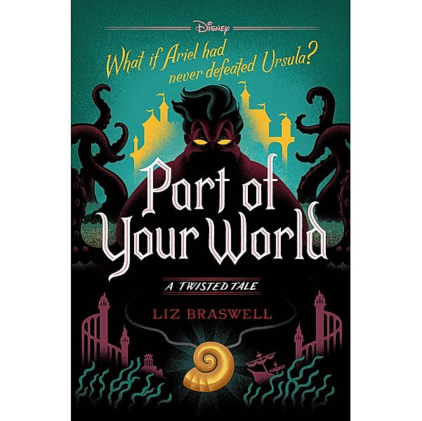 Part of Your World: A Twisted Tale, Liz Braswell