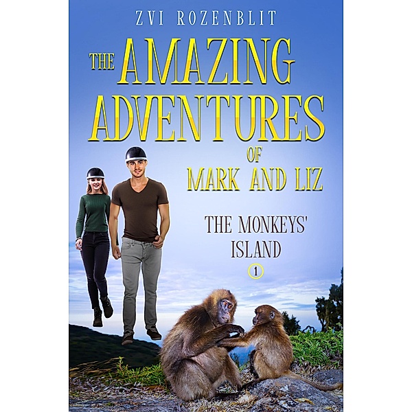 Part one -  Monkey's Island. (The Amazing Adventures of Mark and Liz) / The Amazing Adventures of Mark and Liz, Zvi Rozenblit
