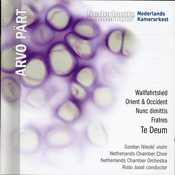Part: Te Deum/Fratres/Wallfahrtslied, Netherlands Chamber Choir
