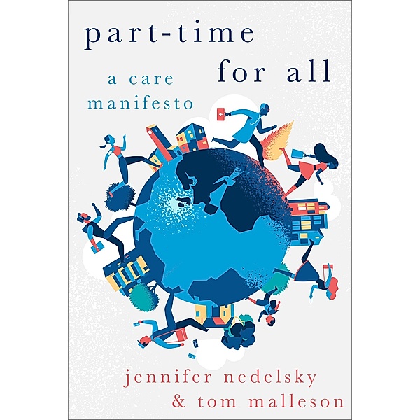 Part-Time for All, Jennifer Nedelsky, Tom Malleson