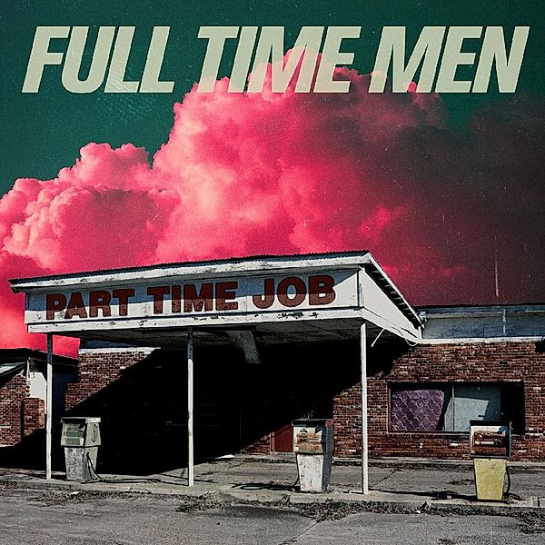 Part Time Job (Vinyl), Full Time Men