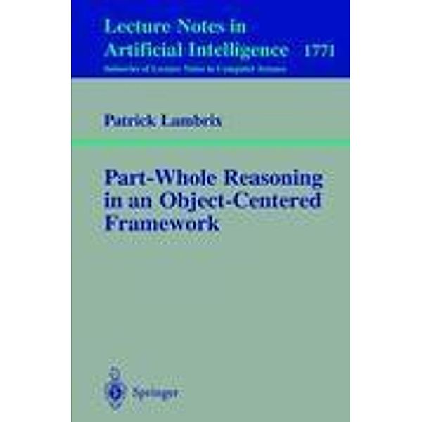 Part-Whole Reasoning in an Object-Centered Framework, Patrick Lambrix