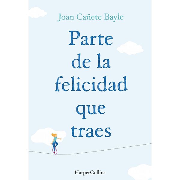 Parte de la felicidad que traes / Narrativa, Joan Cañete Bayle