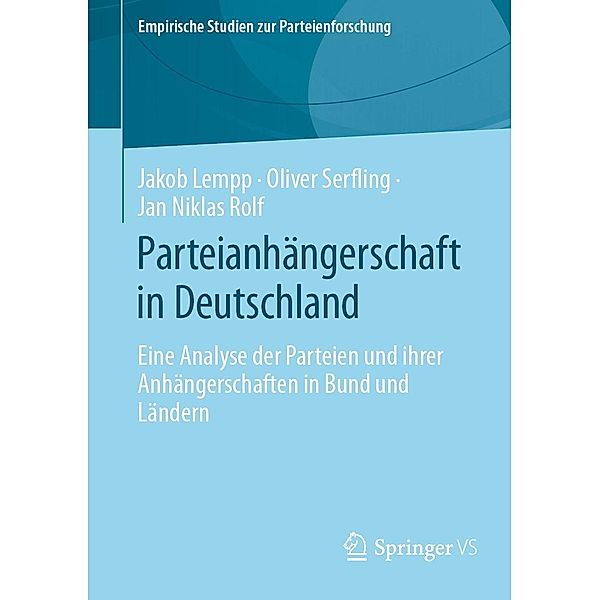 Parteianhängerschaft in Deutschland / Empirische Studien zur Parteienforschung, Jakob Lempp, Oliver Serfling, Jan Niklas Rolf