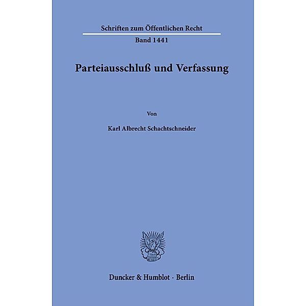 Parteiausschluss und Verfassung., Karl Albrecht Schachtschneider