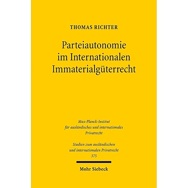 Parteiautonomie im Internationalen Immaterialgüterrecht, Thomas Richter