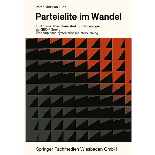 Parteielite im Wandel / Schriften des Instituts für politische Wissenschaft Bd.21, Peter Christian Ludz