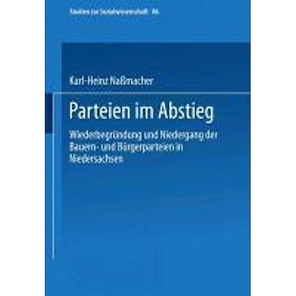 Parteien im Abstieg / Studien zur Sozialwissenschaft Bd.86