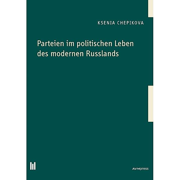 Parteien im politischen Leben des modernen Russlands, Ksenia Chepikova