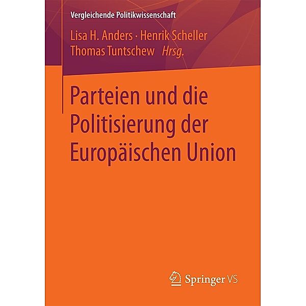 Parteien und die Politisierung der Europäischen Union / Vergleichende Politikwissenschaft