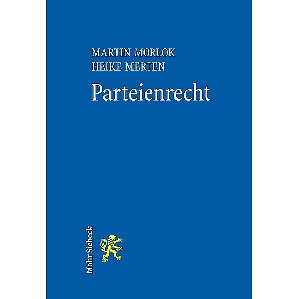 Parteienrecht, Martin Morlok, Heike Merten